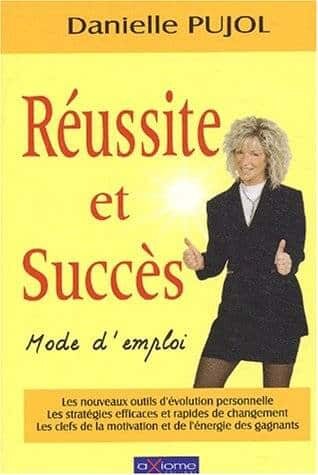 Livre&#x20;R&#x00E9;ussite&#x20;et&#x20;Succ&#x00E8;s&#x20;&#x3A;&#x20;Mode&#x20;d&amp;&#x23;8217&#x3B;emploi